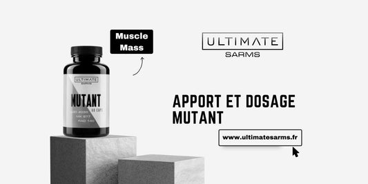 Posologie et apport de Mutant