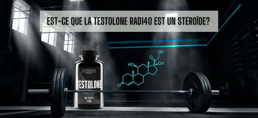 Testolone RAD140 SARMs, est-ce un stéroïde ?